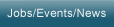 Jobs/Events/News
